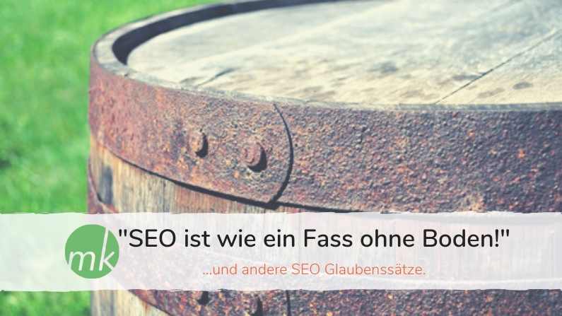 „SEO ist wie ein Fass ohne Boden!“