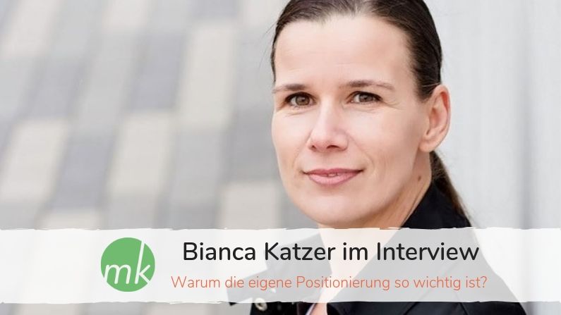 Königsdisziplin Positionierung – Interview mit Bianca Katzer