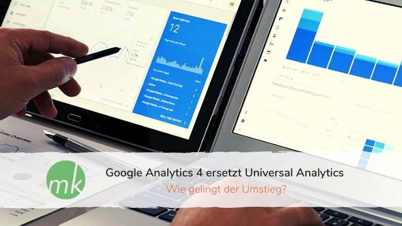 Google Analytics 4 ersetzt Universal Analytics